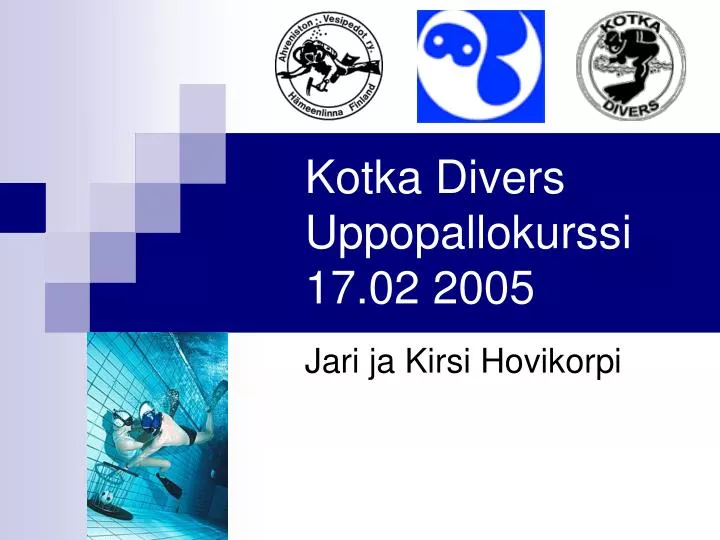 kotka divers uppopallokurssi 17 02 2005