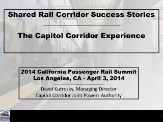 Shared Rail Corridor Success Stories ________________________ The Capitol Corridor Experience