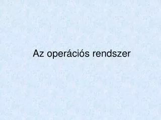 az oper ci s rendszer