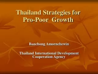 Thailand Strategies for Pro-Poor Growth