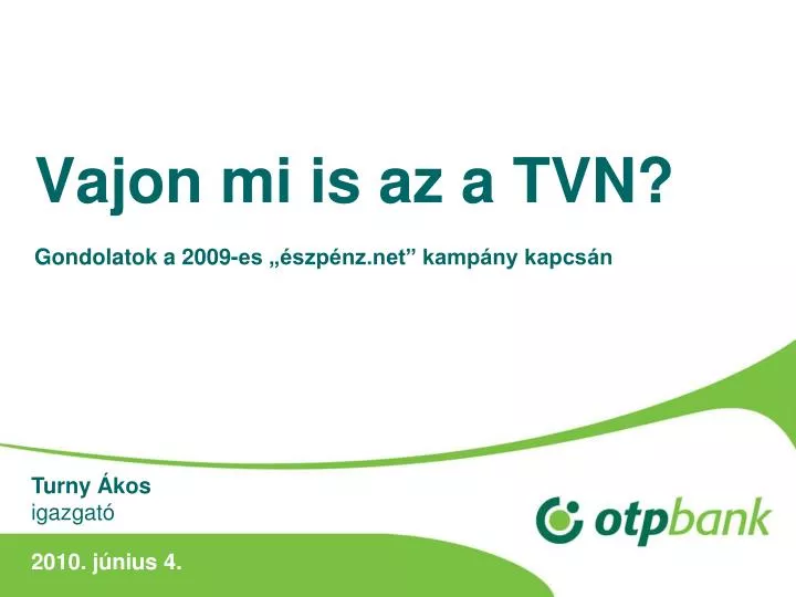 vajon mi is az a tvn gondolatok a 2009 es szp nz net kamp ny kapcs n