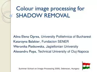 Colour image processing for SHADOW REMOVAL