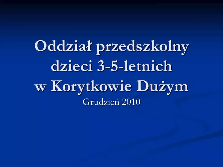 oddzia przedszkolny dzieci 3 5 letnich w korytkowie du ym