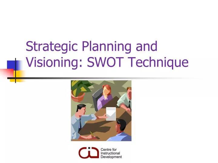 strategic planning and visioning swot technique