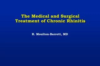The Medical and Surgical Treatment of Chronic Rhinitis