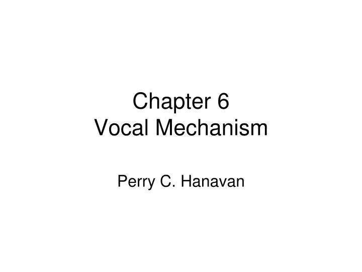 chapter 6 vocal mechanism