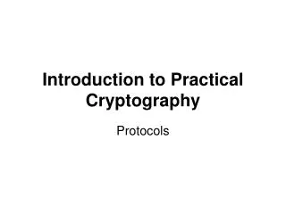 Introduction to Practical Cryptography