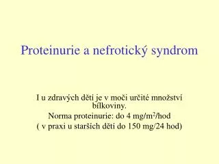 Proteinurie a nefrotický syndrom