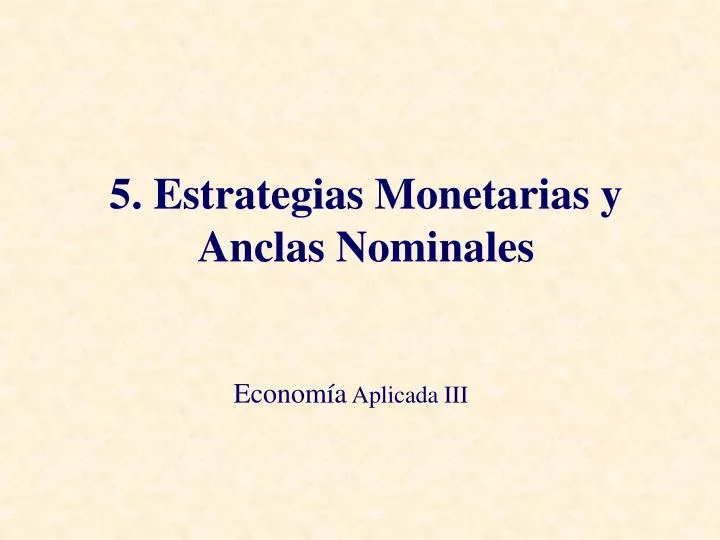 5 estrategias monetarias y anclas nominales