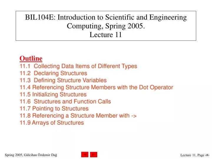 bil104e introduction to scientific and engineering computing spring 200 5 lecture 11