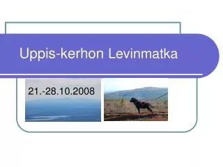 uppis kerhon levinmatka