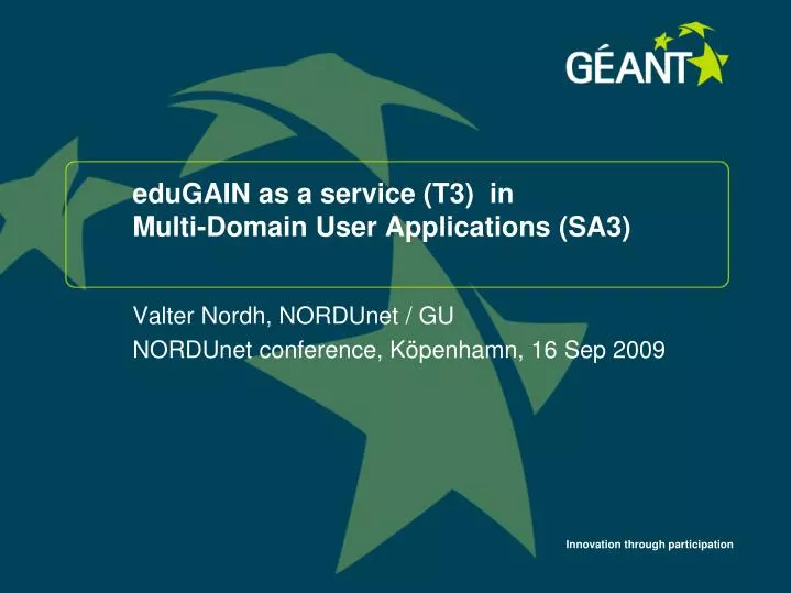 edugain as a service t3 in multi domain user applications sa3
