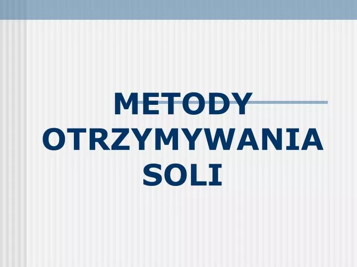 metody otrzymywania soli