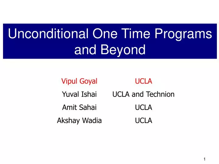 unconditional one time programs and beyond