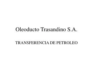 oleoducto trasandino s a