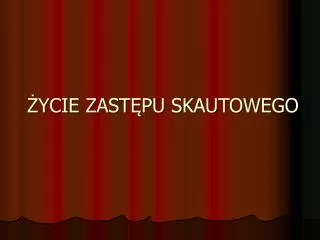 ycie zast pu skautowego