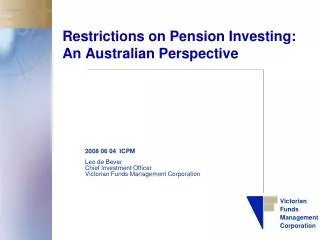 Restrictions on Pension Investing: An Australian Perspective