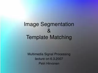 Image Segmentation &amp; Template Matching