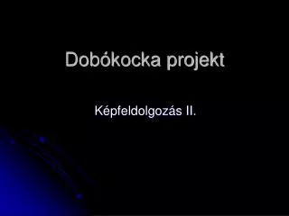 dob kocka projekt