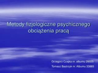 metody fizjologiczne psychicznego obci enia prac