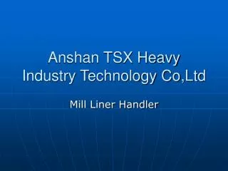 Anshan TSX Heavy Industry Technology Co,Ltd
