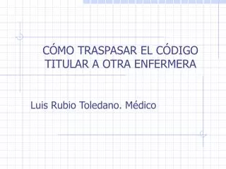 c mo traspasar el c digo titular a otra enfermera