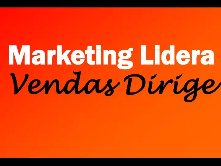 marketing lidera vendas dirige