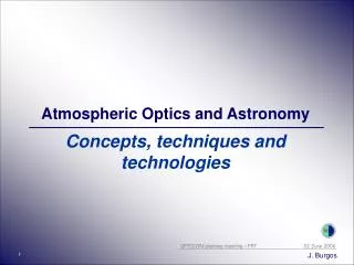 Atmospheric Optics and Astronomy Concepts, techniques and technologies