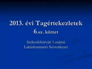 2013 vi tag rtekezletek 6 sz k rzet