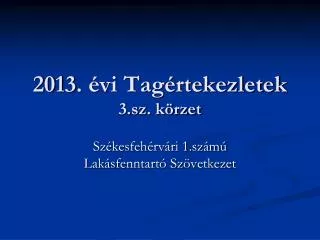 2013 vi tag rtekezletek 3 sz k rzet
