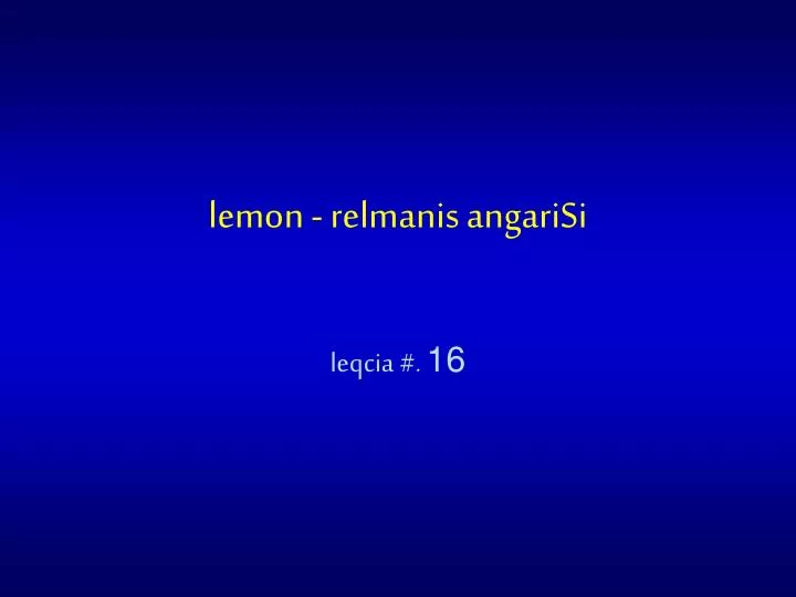lemon relmanis angarisi