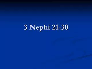 3 Nephi 21-30