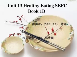 Unit 13 Healthy Eating SEFC Book 1B