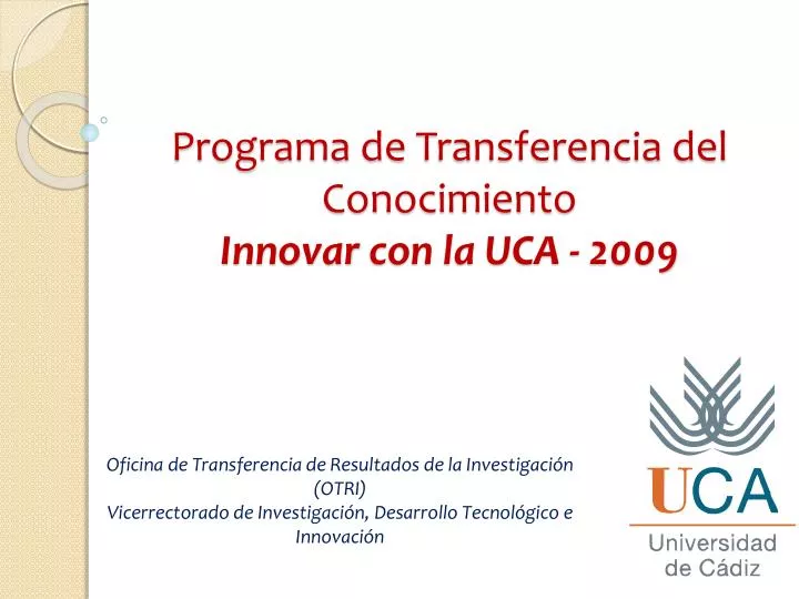 programa de transferencia del conocimiento innovar con la uca 2009
