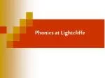 Phonics at Lightcliffe - slide 1