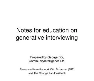 Notes for education on generative interviewing