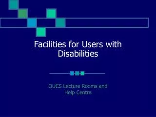 Facilities for Users with Disabilities