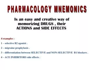 Is an easy and creative way of memorizing DRUGS , their ACTIONS and SIDE EFFECTS