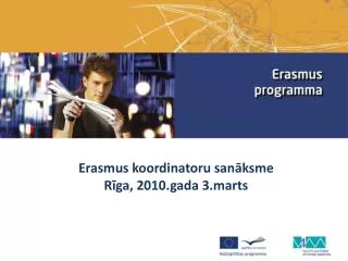 erasmus koordinatoru san ksme r ga 2010 gada 3 marts