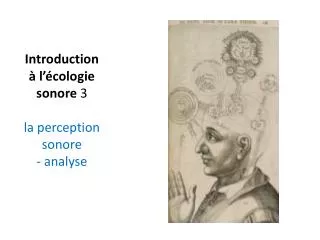 introduction l cologie sonore 3 la perception sonore analyse