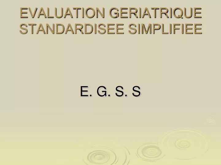 evaluation geriatrique standardisee simplifiee
