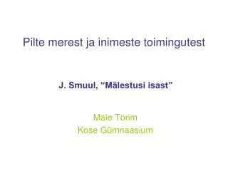 pilte merest ja inimeste toimingutest j smuul m lestusi isast