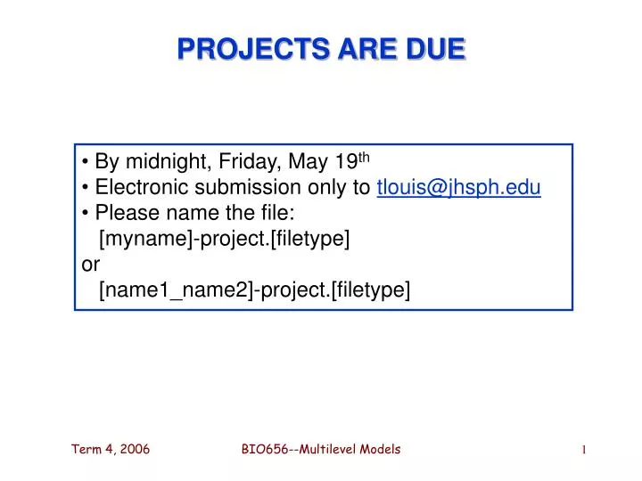 projects are due