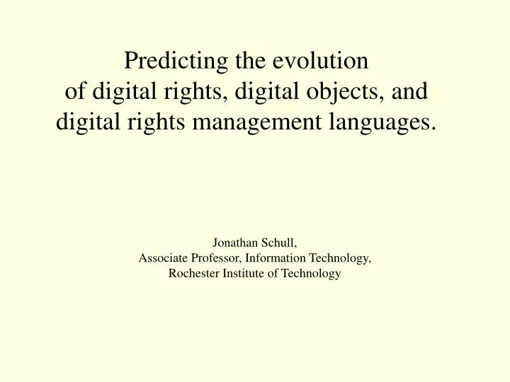 predicting the evolution of digital rights digital objects and digital rights management languages