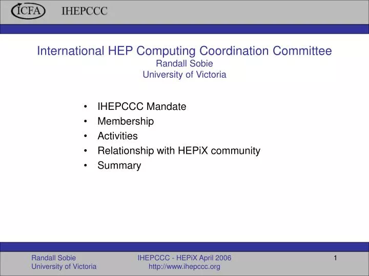 international hep computing coordination committee randall sobie university of victoria