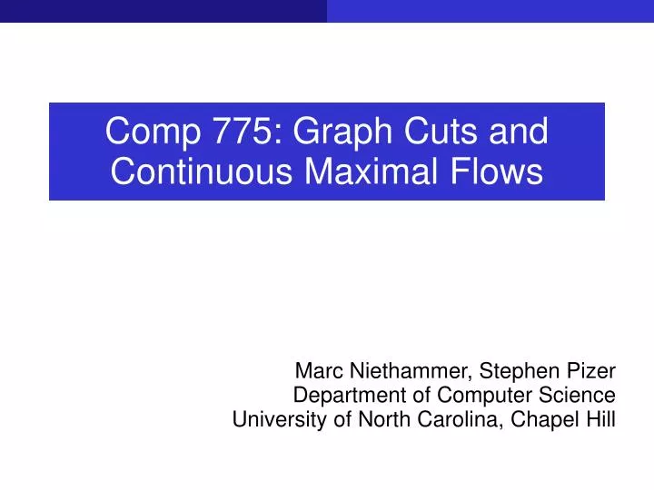 comp 775 graph cuts and continuous maximal flows