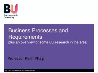 Business Processes and Requirements plus an overview of some BU research in the area
