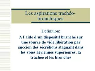 les aspirations trach o bronchiques