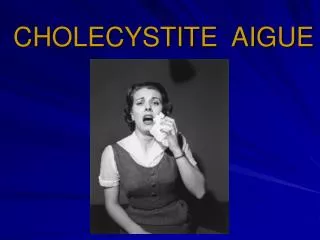 cholecystite aigue