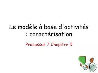 le mod le base d activit s caract risation